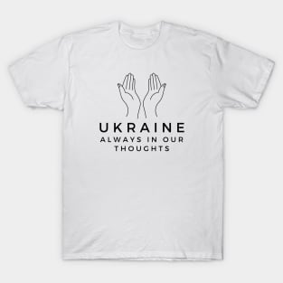 Ukraine Always in Our Thoughts T-Shirt